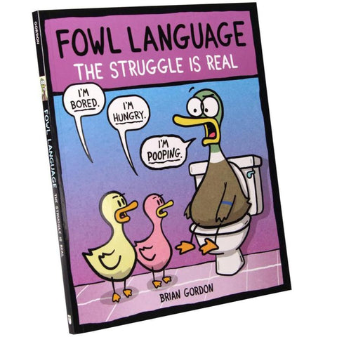 Fowl Language: The Struggle Is Real