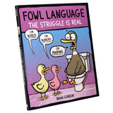 Fowl Language: The Struggle Is Real